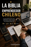 La Biblia del Emprendedor Chileno